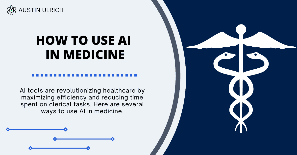 How to Use AI in Medicine to Boost Productivity